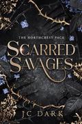 Scarred Savages by J.C. Dark