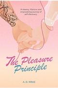 The Pleasure Principle by A.D. Wrae