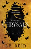 Chrysalis by B.B. Reid