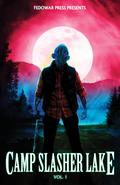 Camp Slasher Lake: Volume One (Camp Slasher Lake #1) by Patrick C. Harrison III