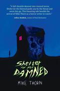 Shelter for the Damned by Mike Thorn
