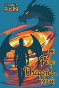 The Fire Dragon's Mate: A Gay Monster Romance with a Fire-Breathing Dragon by Delaney Rain