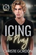 Icing the Play (Desert Ice Hockey #6) by Christie Gordon