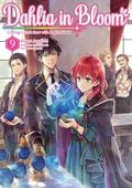 Dahlia in Bloom: Crafting a Fresh Start With Magical Tools Volume 9 (魔導具師ダリヤはうつむかない　～今日から自由な職人ライフ～ (Novel) #9) by Hisaya Amagishi