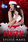 Cookies and Control (Christmas Cherry Auction #12) by Sylvie Haas