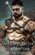 The Unexpected Barbarian (Not-So-Savage Barbarians #0.5) by Amy Padilla