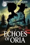 Echoes of Oria (Oria-verse #1) by Stephany Simmons
