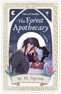 The Forest Apothecary: Tales of Linwellyn by M.M. Ingram