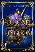 Poisoned Kingdom (Secrets of Dagome #1) by Olena Nikitin