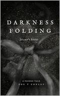 Darkness Folding: Juliet's Story by Zoe Conley
