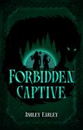 Forbidden Captive by Ashley Earley