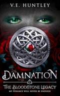 Damnation (The BloodStone Legacy #1) by V.E. Huntley