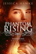 Phantom Rising (Phantoms #5) by Jessica Hawke