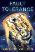 Fault Tolerance (Chilling Effect #3) by Valerie Valdes
