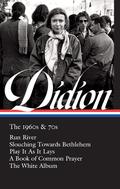 The 1960s & 70s: Run, River / Slouching Towards Bethlehem / Play It As It Lays / A Book of Common Prayer / The White Album by Joan Didion