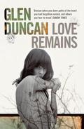 Love Remains by Glen Duncan