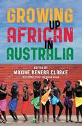 Growing Up African in Australia (Growing Up ... in Australia #1) by Nyadol Nyuon