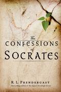 The Confessions of Socrates by R.L. Prendergast