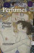 Parfums: A Catalogue of Remembered Smells by Philippe Claudel