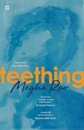 Teething by Megha Rao