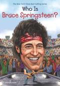 Who Is Bruce Springsteen? (Who Was . . . ? Series #1) by Who H.Q.