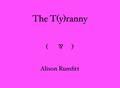 The T(y)ranny by Alison Rumfitt
