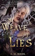 A Weave of Lies by E.M. Riedl