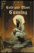 Cold and Most Cunning by Isabella Hood