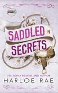 Saddled in Secrets (Cloverleaf Meadows #2) by Harloe Rae