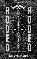 Rodeo Rejects: A Bull Riding Why Choose Romance by Laikyn Meng