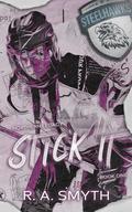 Stick It (Northern Legacy #1) by R.A. Smyth