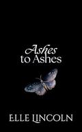 Ashes to Ashes: A Fated Mates Reverse Harem Fantasy by Elle Lincoln