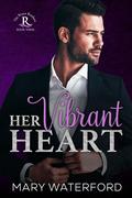Her Vibrant Heart (The Rivers Brothers #3) by Mary Waterford