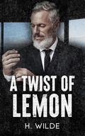A Twist of Lemon by Havoc Wilde