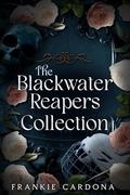 The Blackwater Reapers Collection by Frankie Cardona