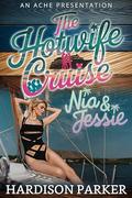 The Hotwife Cruise: Nia & Jessie by Hardison Parker
