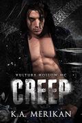 Creep (Vulture Hollow MC #1) by K.A. Merikan