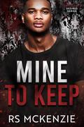 Mine to Keep (Bloody Desires #9) by R.S. McKenzie