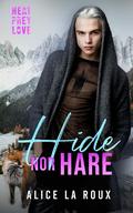 Hide nor Hare by Alice La Roux