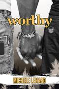 Worthy (Adrenalin #1) by Michele Lenard