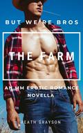 The Farm (But We're Bros! #17) by Heath Grayson