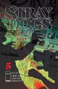 Stray Dogs #5 (Stray Dogs #5) by Tony Fleecs