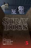 Stray Dogs #3 (Stray Dogs #3) by Tony Fleecs