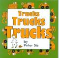 Trucks Trucks Trucks by Peter Sís