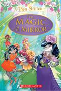 The Magic of the Mirror (I segreti #8) by Thea Stilton