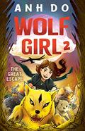 The Great Escape: Wolf Girl 2 by Anh Do, Jeremy Ley