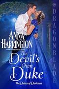 The Devil's Own Duke (The Dukes of Darkness #4) by Anna Harrington