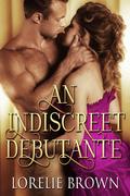 An Indiscreet Debutante (Waywroth Academy #2) by Lorelie Brown