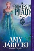 A Princess In Plaid (The MacGalloways #5) by Amy Jarecki