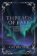 Threads of Fate (Unwritten Runes #2.5) by Cat Rector